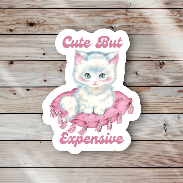 Cute But Expensive Cat Sticker