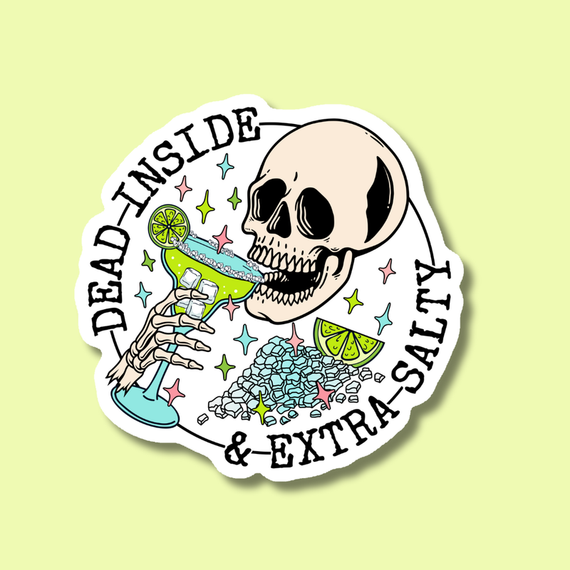 Dead Inside and Extra Salty Sticker