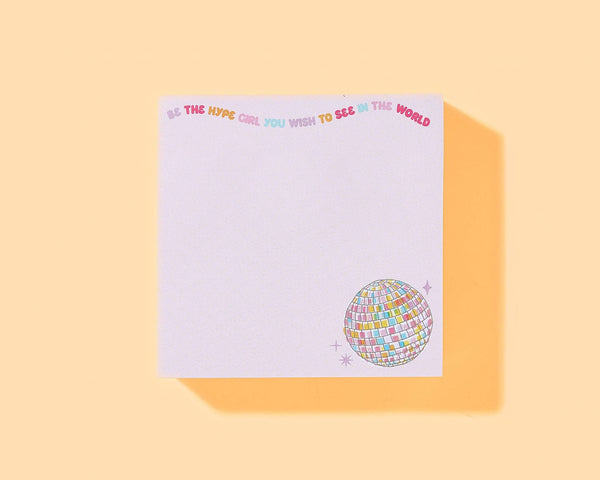Sticky Notes Pad - Disco Ball - "Be The Hype Girl..." -Elise