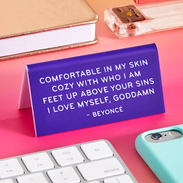 Beyonce "Comfortable in my skin..." Quote Desk Sign