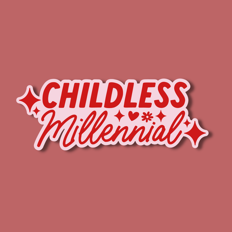 Childless Millennial Sticker – Mi Vida Uvalde