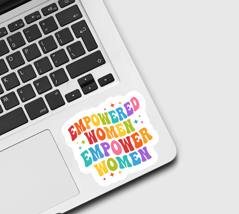 Empowered Women Empower Women Sticker