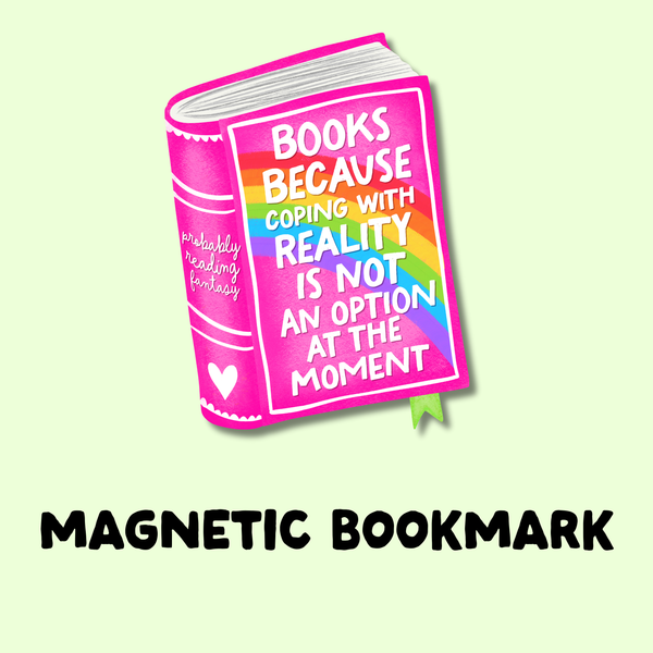 Books Because Coping With Reality is Not An Option Magnetic Bookmark