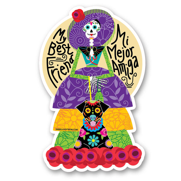 Catrina's Best Friend Sticker- Day of the Dead