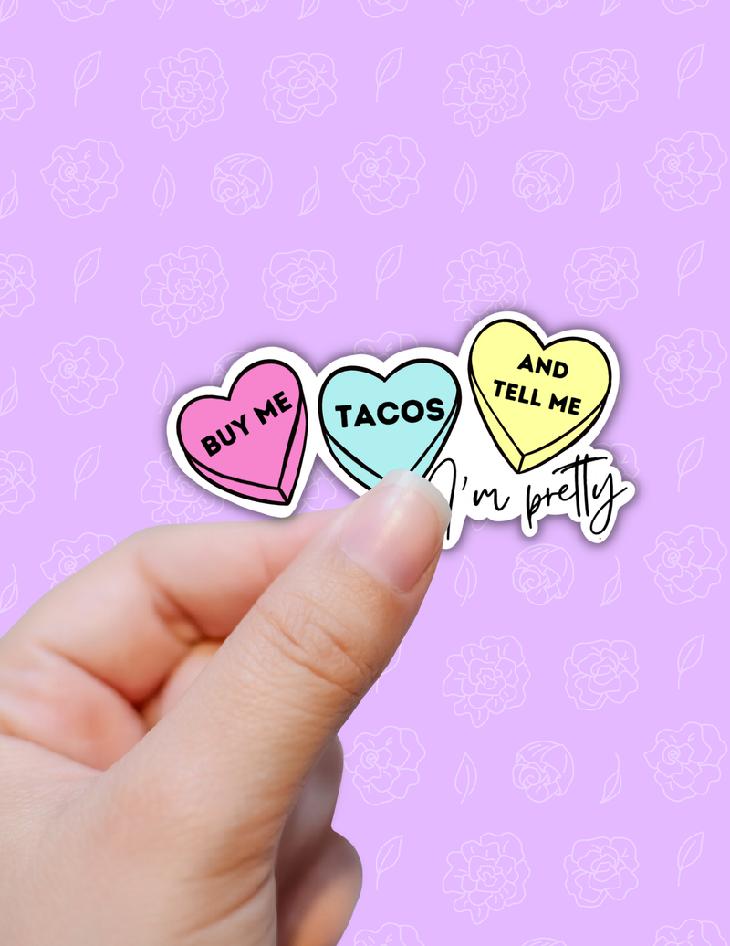 buy me tacos and tell me Im pretty valentines sticker