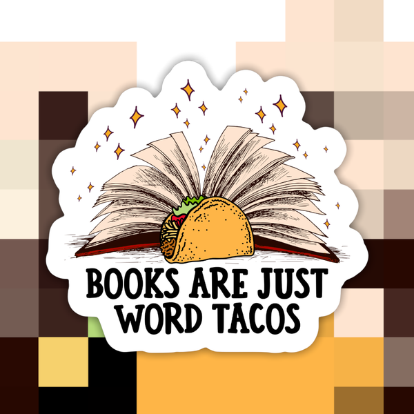 Books are Just Word Tacos Sticker