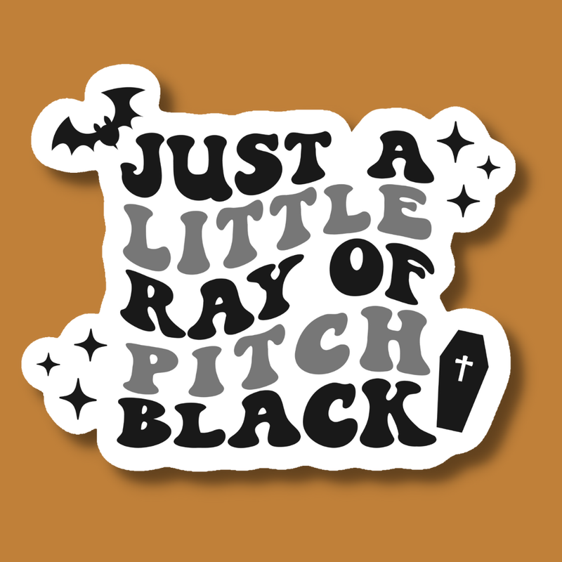 Just a Little Ray of Pitch Black Fall Halloween Sticker