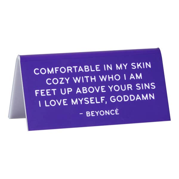 Beyonce "Comfortable in my skin..." Quote Desk Sign