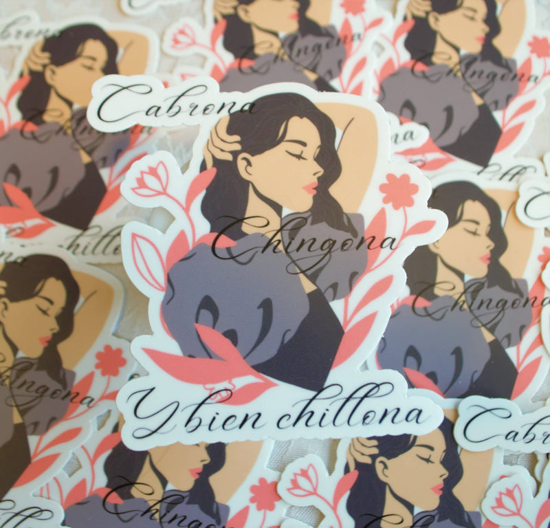 Cabrona, Chingona, y bien Chillona Sticker