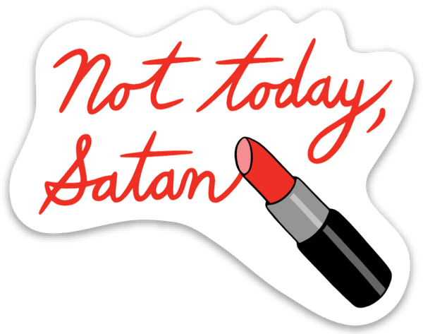 Not Today Satan Die Cut Sticker