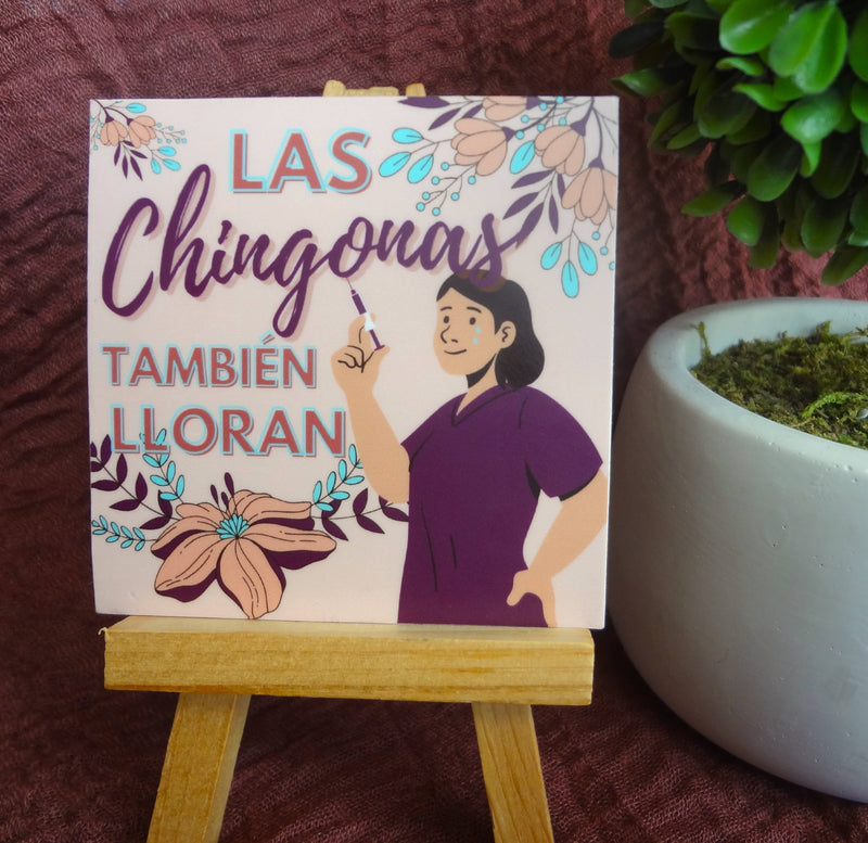 Las Chingonas Tambien Lloran - Nurse Sticker