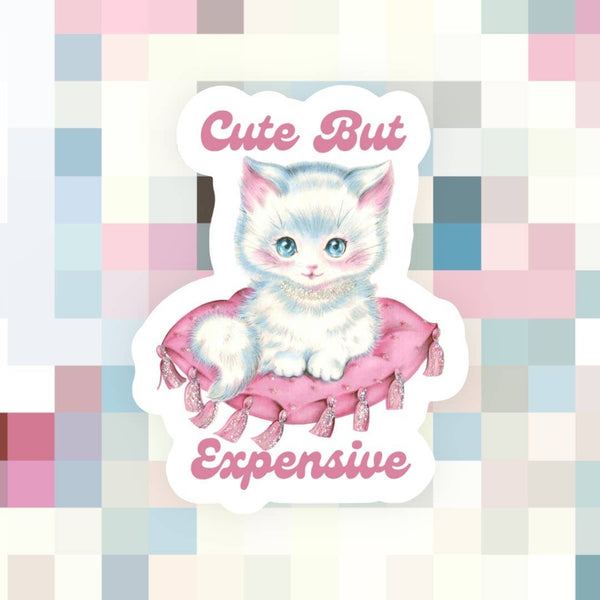 Cute But Expensive Cat Sticker